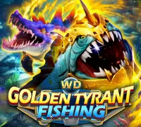 WD GOLDEN TYRANT FISHING — game at 100plus Casino